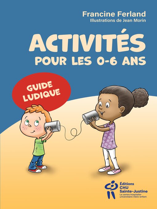 Title details for Activités pour les 0-6 ans by Francine Ferland - Available